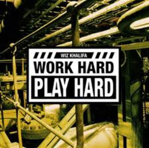 Work Hard, Play Hard