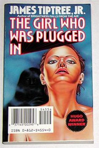 "The Girl Who Was Plugged In"published in New Dimensions 3