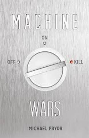 Machine Wars. By Micheal Pryor