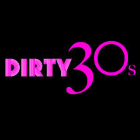 The Dirty 30s