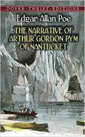Poe writes his first novel The Narrative of Arthur Gordon Pym.