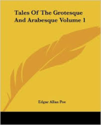 Poe's story collection Tales of the Grotesque and Arabesque is published in two volumes.