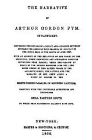 1838 Poe writes his first novel The Narrative of Arthur Gordon Pym.