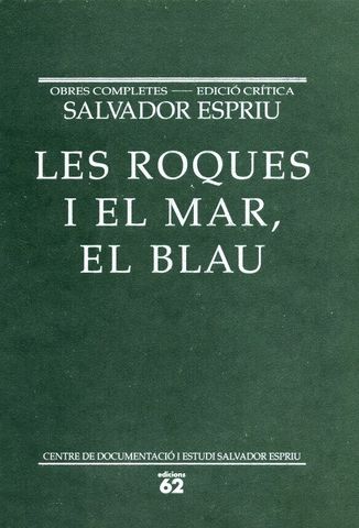 Les roques i el mar, el blau.