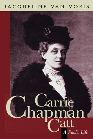 Carrie Chapman Catt and New NAWSA Tactics