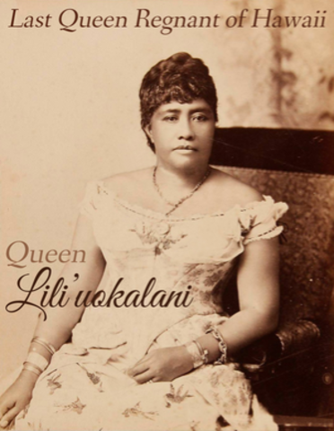 Queen Lili’uokalani took power away from sugar plantation