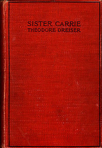 Sister Carrie: by Theodore Drieser