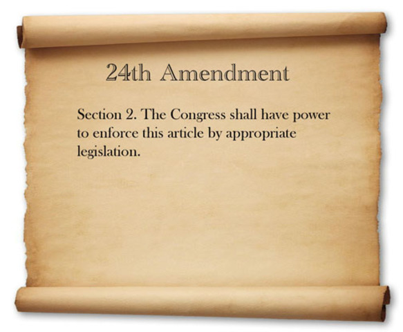24th Ammendment outlaws Poll tax