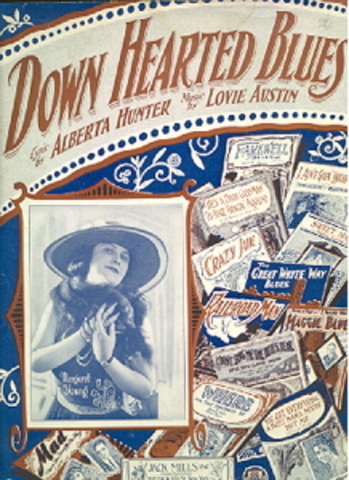 Music: Down-Hearted Blues, Alberta Hunter