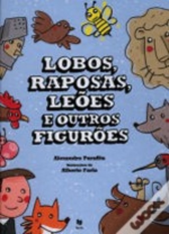 Lobos, raposas, leões e outros figurões