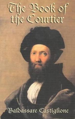Castiglione writes The Book of the Courtier