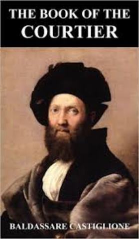 Castiglione writes The Book of the Courtier