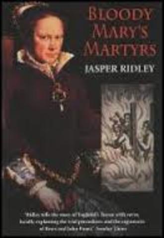 Mary Tudor,"Bloody Mary," becomes Queen of England
