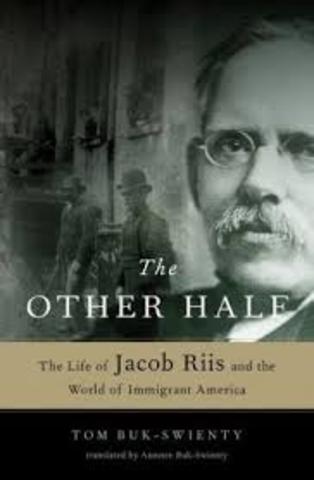 Jacob Riis reveals plight of poor immigrants
