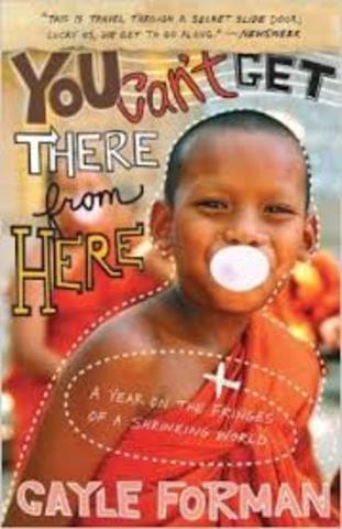 You Can't Get There from Here: A Year on the Fringes of a Shrinking World (2005)