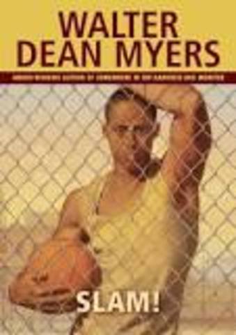 Slam! Book I read by Walter Dean Myers.
