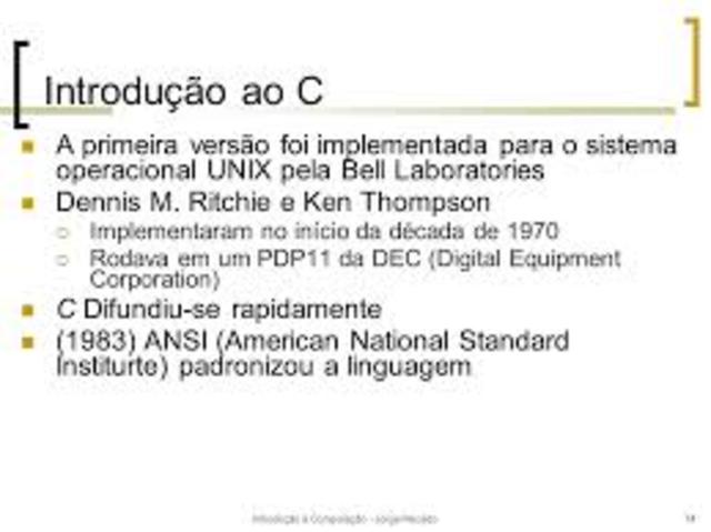 A Bell Laboratories desenvolve a popular linguagem de programação C