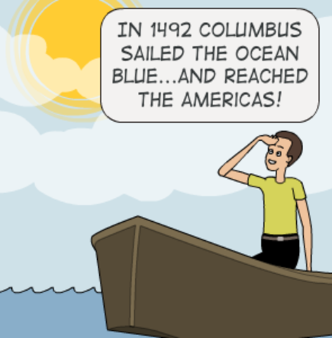 Columbus sailed the ocean blue and reached the Americas.