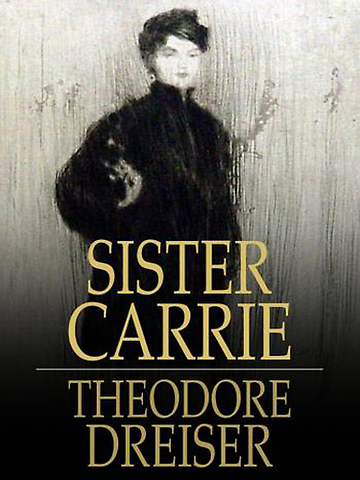 Theodore Dreiser published "Sister Carrie" ***