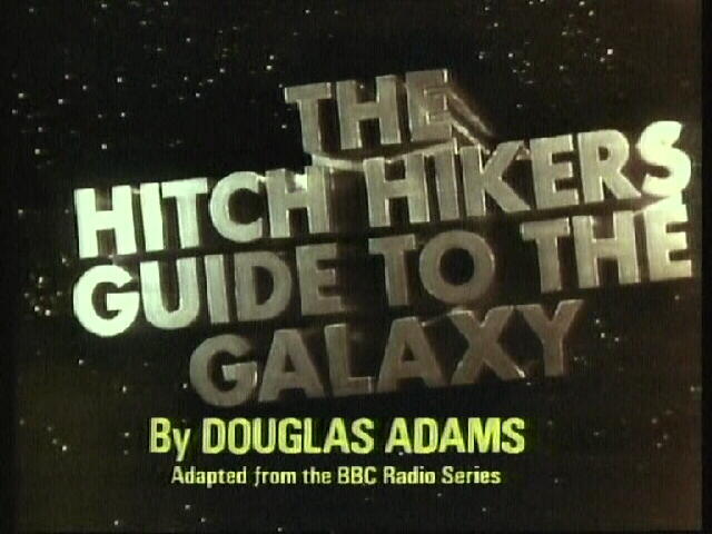 The hitch-hiker's guide to the galaxy