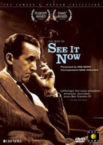 Edward R. Murrow's See it Now news show