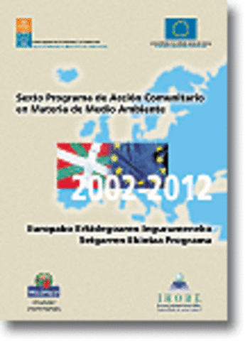 VI Programa de Acción en Materia de Medio Ambiente de la Unión Europea. Medio ambiente 2010