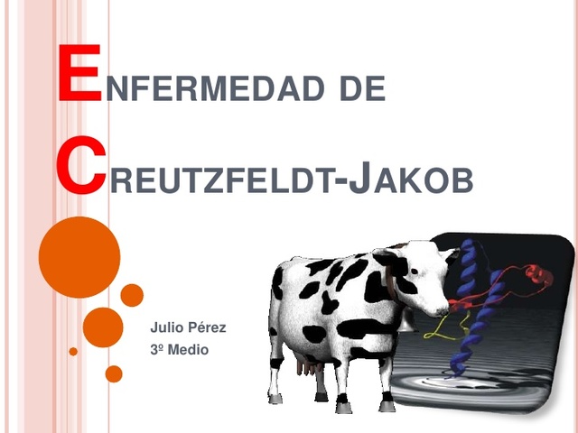 “vacas locas” Creutzfeldt-Jakob.