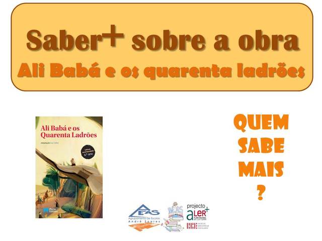 Saber+ sobre  Ali Babá e os  quarenta ladrões.