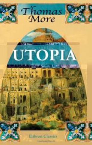 Thomas More's Utopia is published