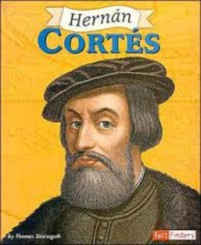 Hernan Cortes invaded Mexico