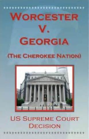 Worcester v.s Georgia