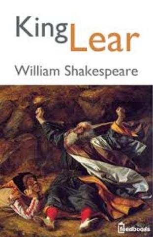 Shakespeare writes King Lear.
