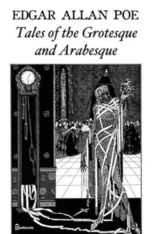 Tales of the Grotesque and Arabesque