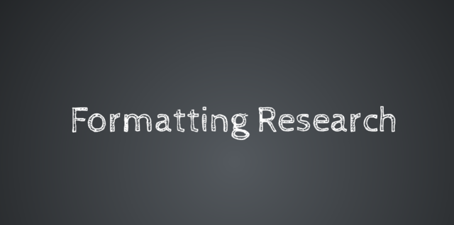 Formatting Research