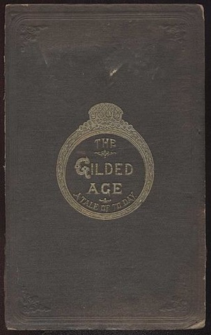 Mark Twain writes the "Gilded Age"