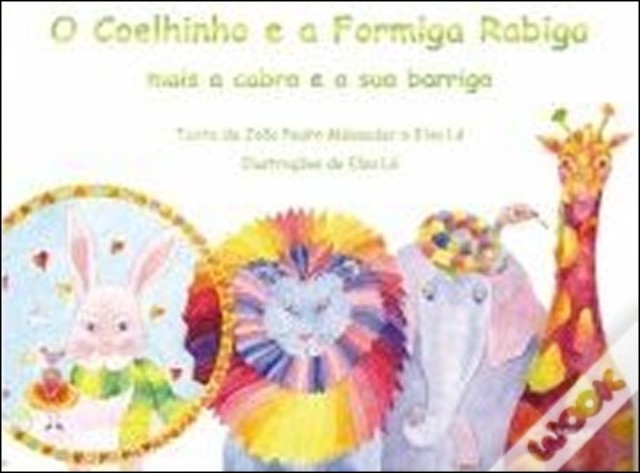 O Coelhinho e a Formiga Rabiga mais a Cabra e a sua Barriga