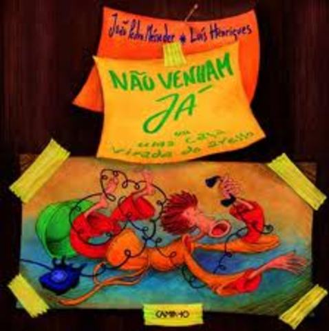 Não Venham Já ou Uma Casa Virada do Avesso