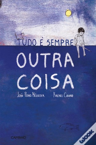 Tudo é Sempre Outra Coisa