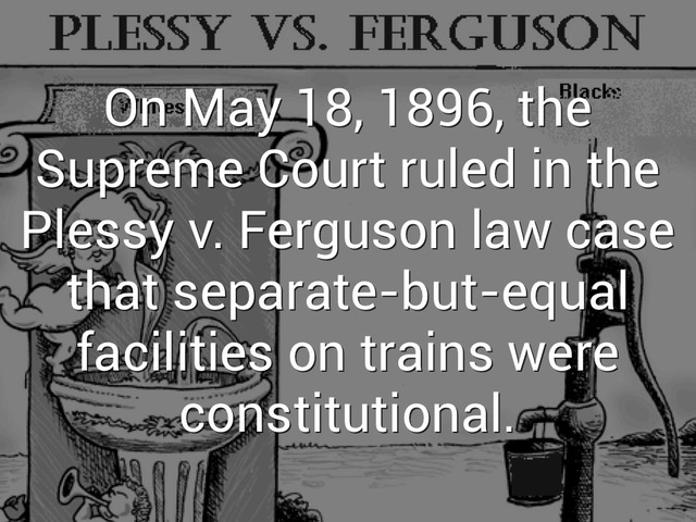 Plessey Vs. Ferguson