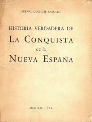 Diaz del Catillo  “Historia verdadera de la conquista de la Nueva España"