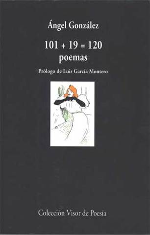 Publica el libro 101+19 = 120 poemas, volumen en el que se recoge ciento un poemas de su obra anterior junto a otros diecinueve inéditos.