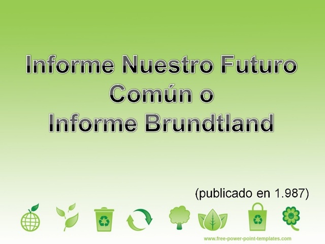 Informe brundtland (1987)