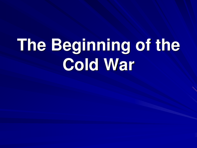The Beginning of the Cold War