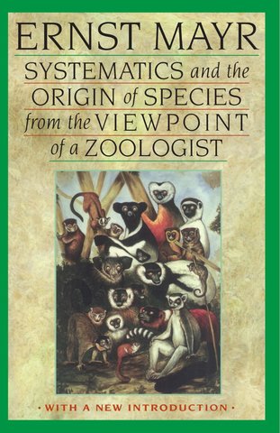 Systematics and the Origin of Species by Ernest Mayr