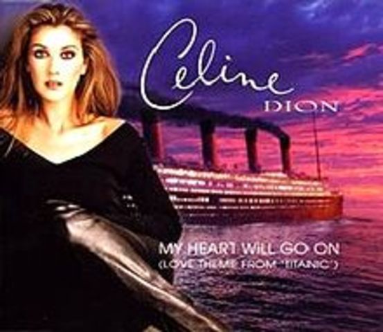 "My Heart Will Go On" by Céline Dion