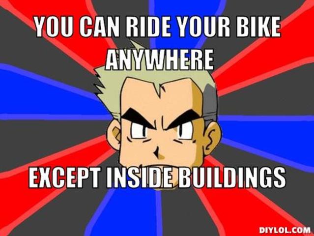 Learn to ride a bike.
