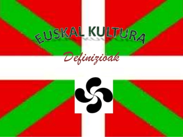 EUSKAL KULTURA GARATZEN HASI ZEN.