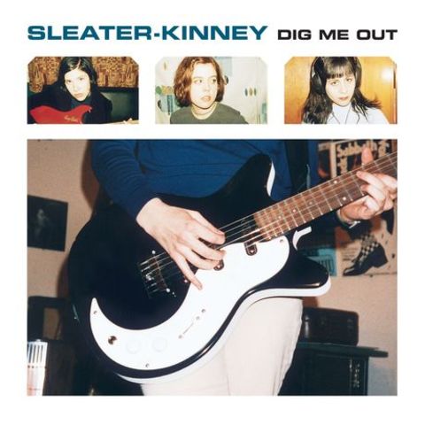 Dig Me Out. Sleater-Kinney