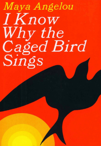 I Know Why the Caged Bird Sings by Maya Angelou