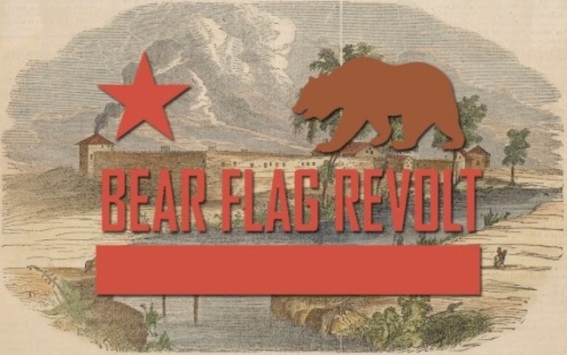 Bear flag revolt!